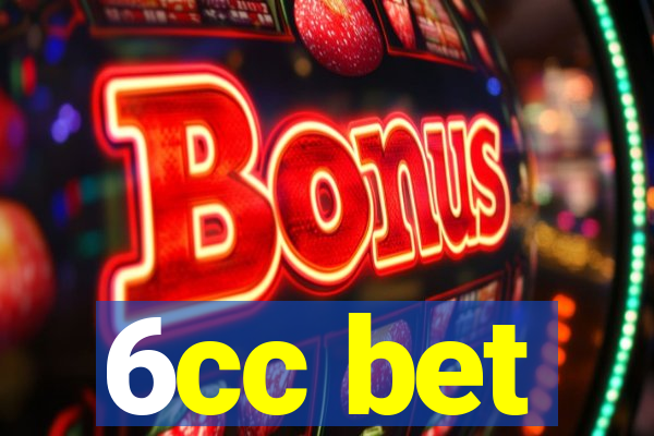 6cc bet